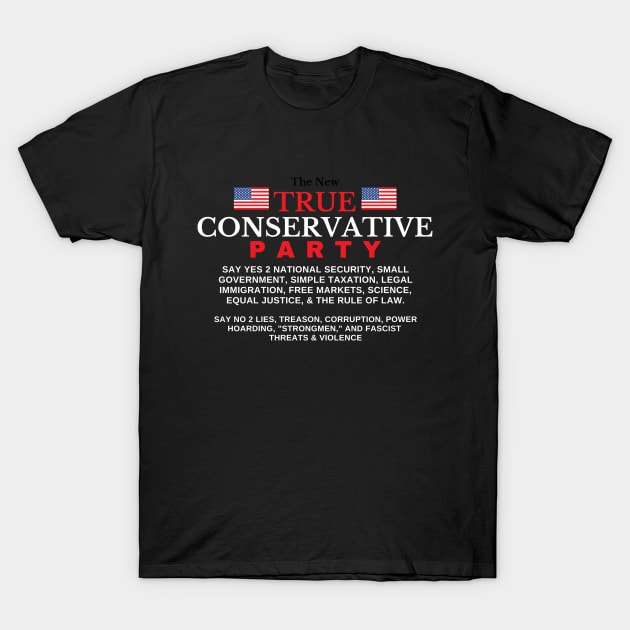 True Conservative (Former Republican) T-Shirt by Bold Democracy
